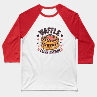 Waffle Love Affair Baseball T-Shirt